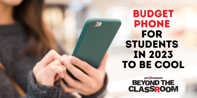Budget phone for students in 2023 to be cool Beyond the Classroom